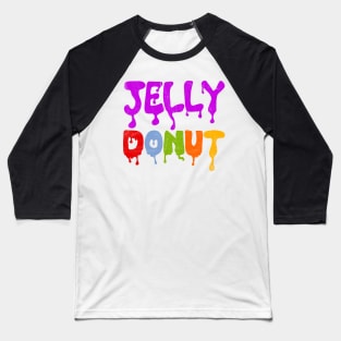 Jelly Donut Baseball T-Shirt